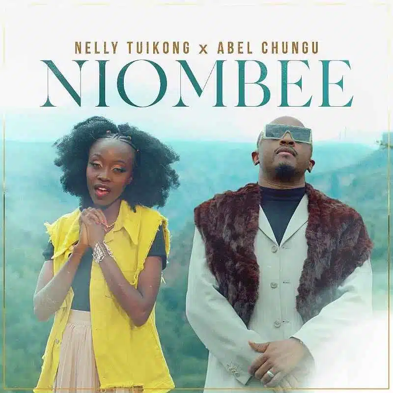 DOWNLOAD: Nelly Tuikong x Abel Chungu – “Niombele” Mp3