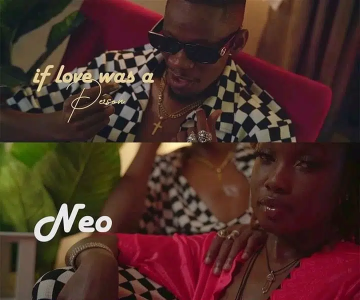 DOWNLOAD VIDEO: Neo – “If Love Was A Person” Mp4