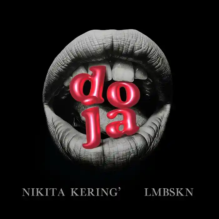 DOWNLOAD: Nikita Kering Ft Lmbskn – “Doja” Mp3