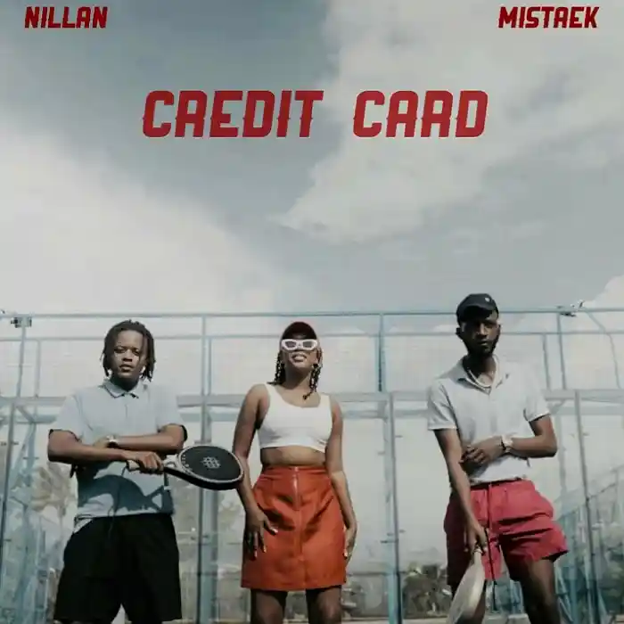 DOWNLOAD: Nillan Ft Mistaek – “Credit Card” Video & Audio Mp3