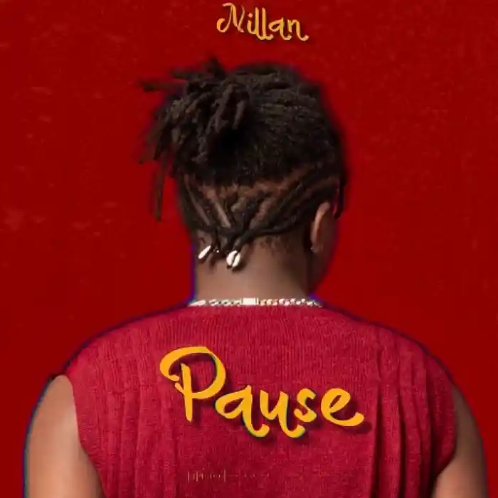 DOWNLOAD: Nillan – “Pause” Video & Audio Mp3