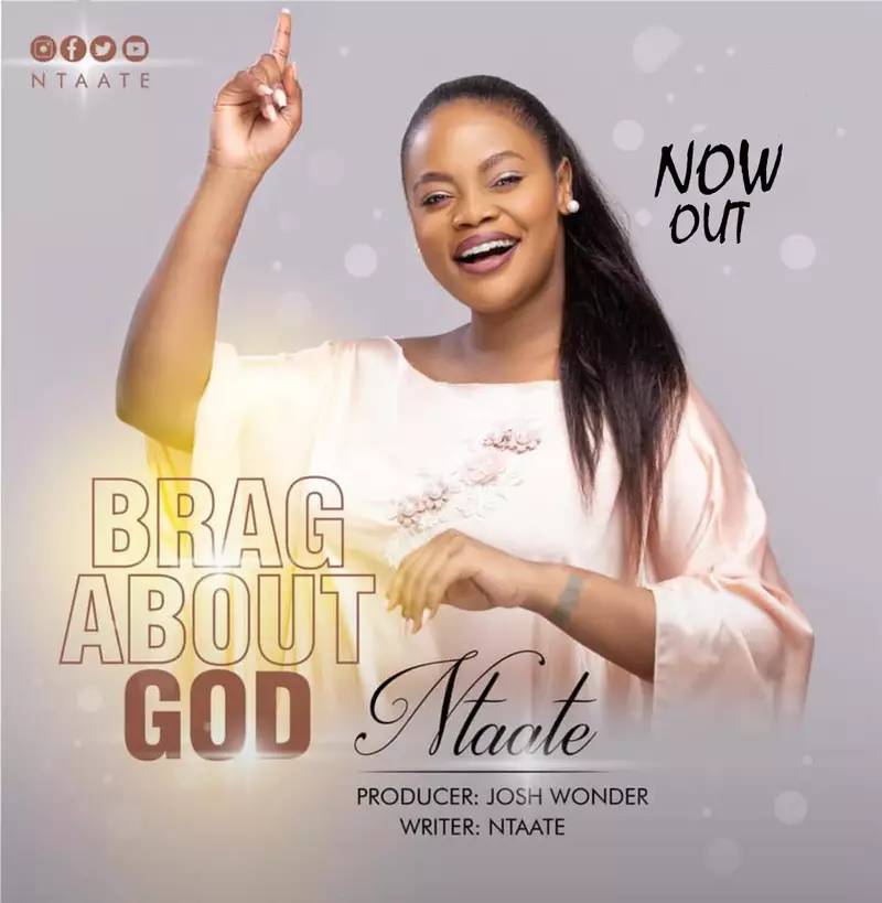 DOWNLOAD: Ntaate – “Brag About God” Mp3
