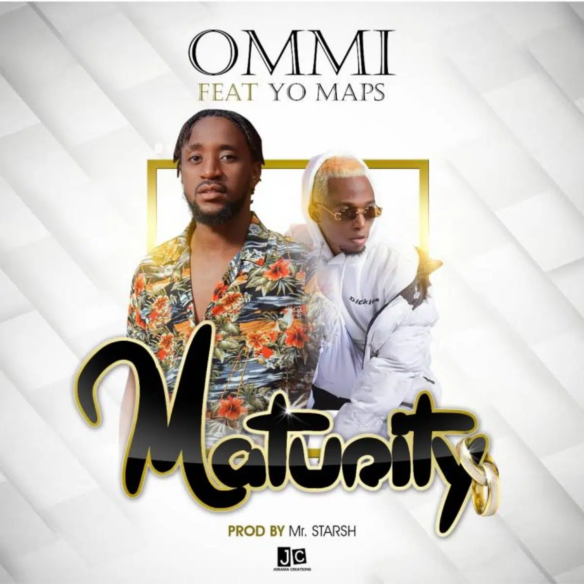 DOWNLOAD: Ommi Ft Yo Maps – “Maturity” Mp3