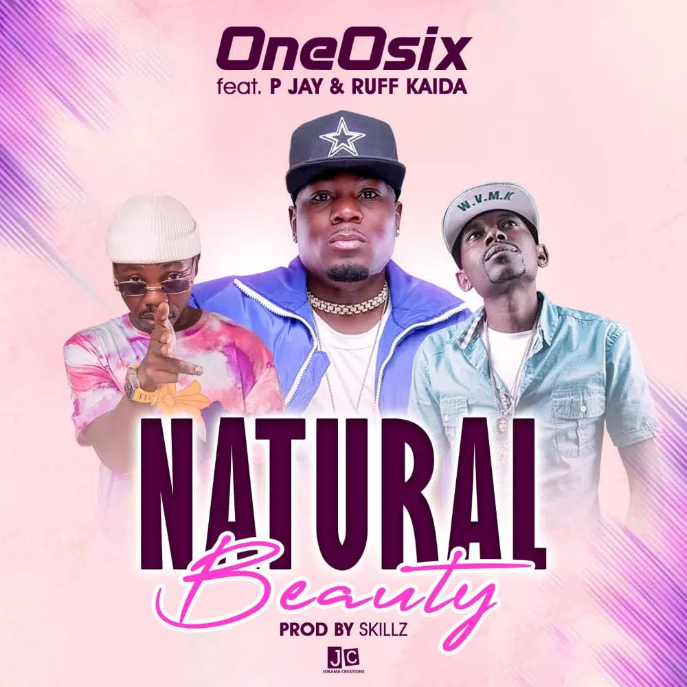 DOWNLOAD: OneOSix Feat P Jay & Ruff Kid – “Natural Beauty” Mp3