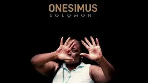 DOWNLOAD: Onesimus – “Solomoni” Mp3