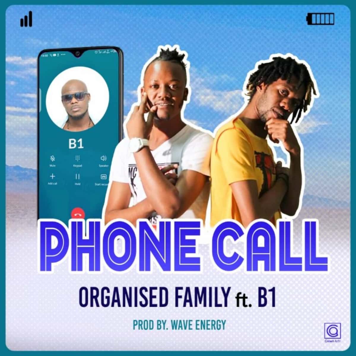 DOWNLOAD: Organised Family Ft B1 – “Phone Call” Mp3