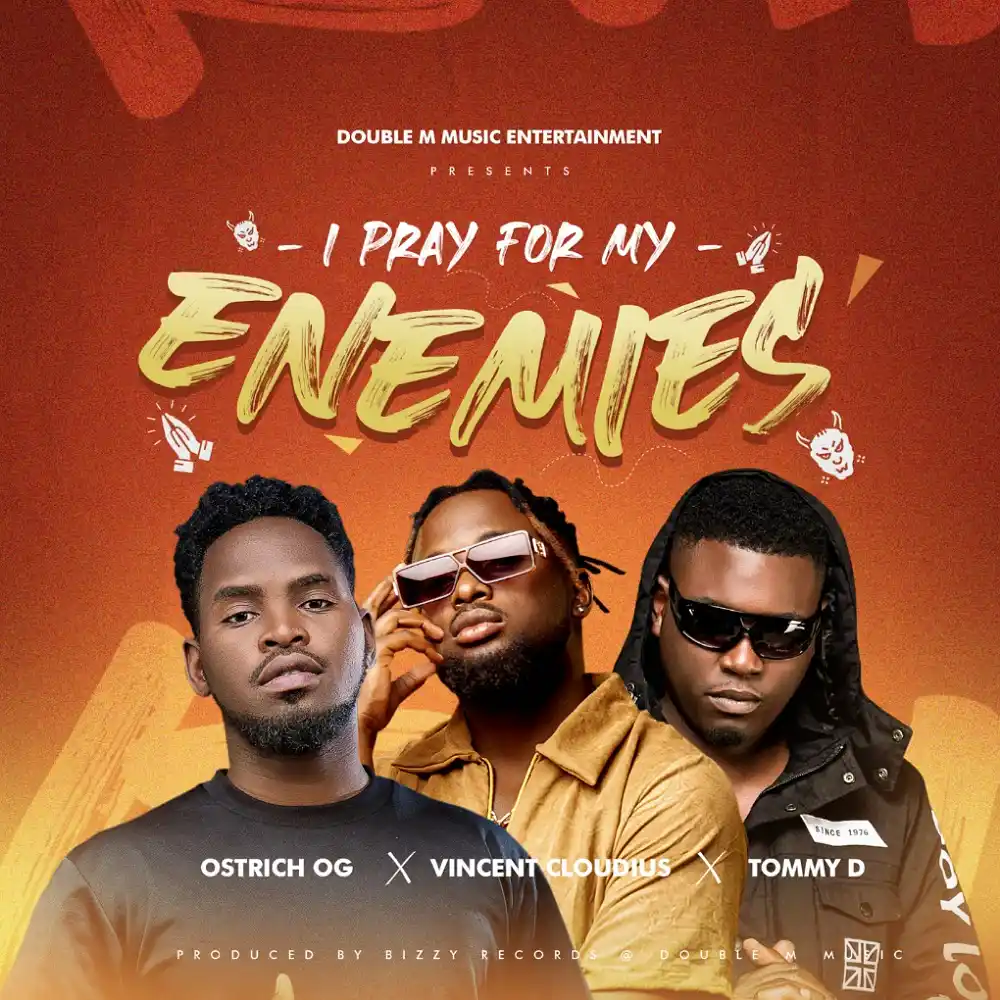 DOWNLOAD: Ostrich OG Ft Vincent Cloudius & Tommy D – “I Pray For My Enemies” Mp3