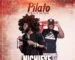 DOWNLOAD:Pilato ft Kiss b-Nichifye Ichalo Chaba (prod by Baba beats)