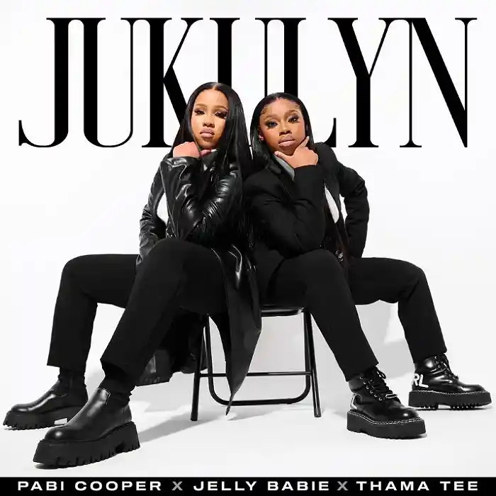 DOWNLOAD: Pabi Cooper Ft Jelly Babie & Thama Tee – “Jukulyn” Mp3