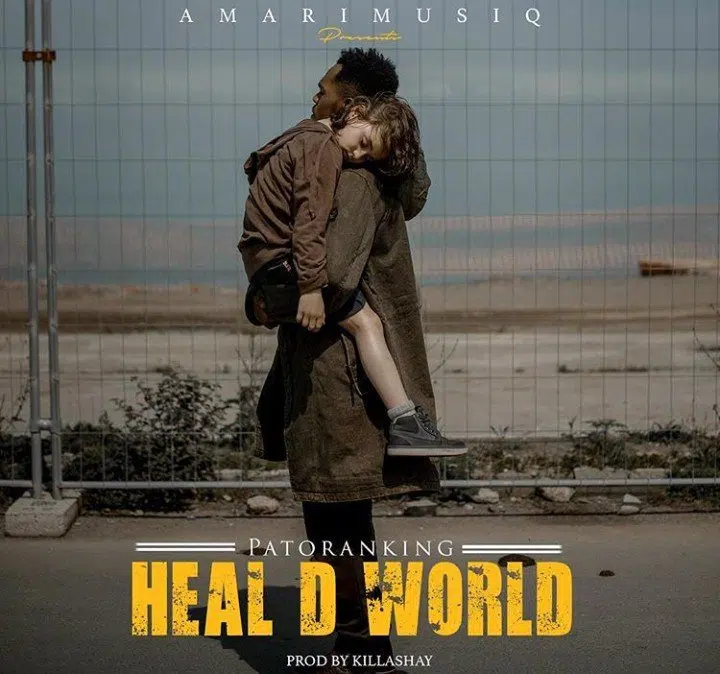 DOWNLOAD: Patoranking – “Heal D World” (Heal The World) Video + Audio Mp3
