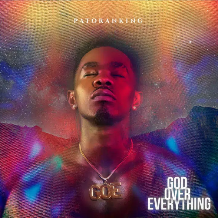 DOWNLOAD ALBUM: Patoranking – “God Over Everything” (Full Album)