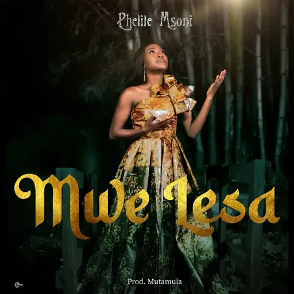 DOWNLOAD: Phelile Msoni – “Mwe Lesa” Mp3