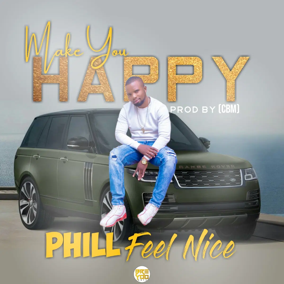 DOWNLOAD: Phill Feel Nice – “Make You Happy” Mp3