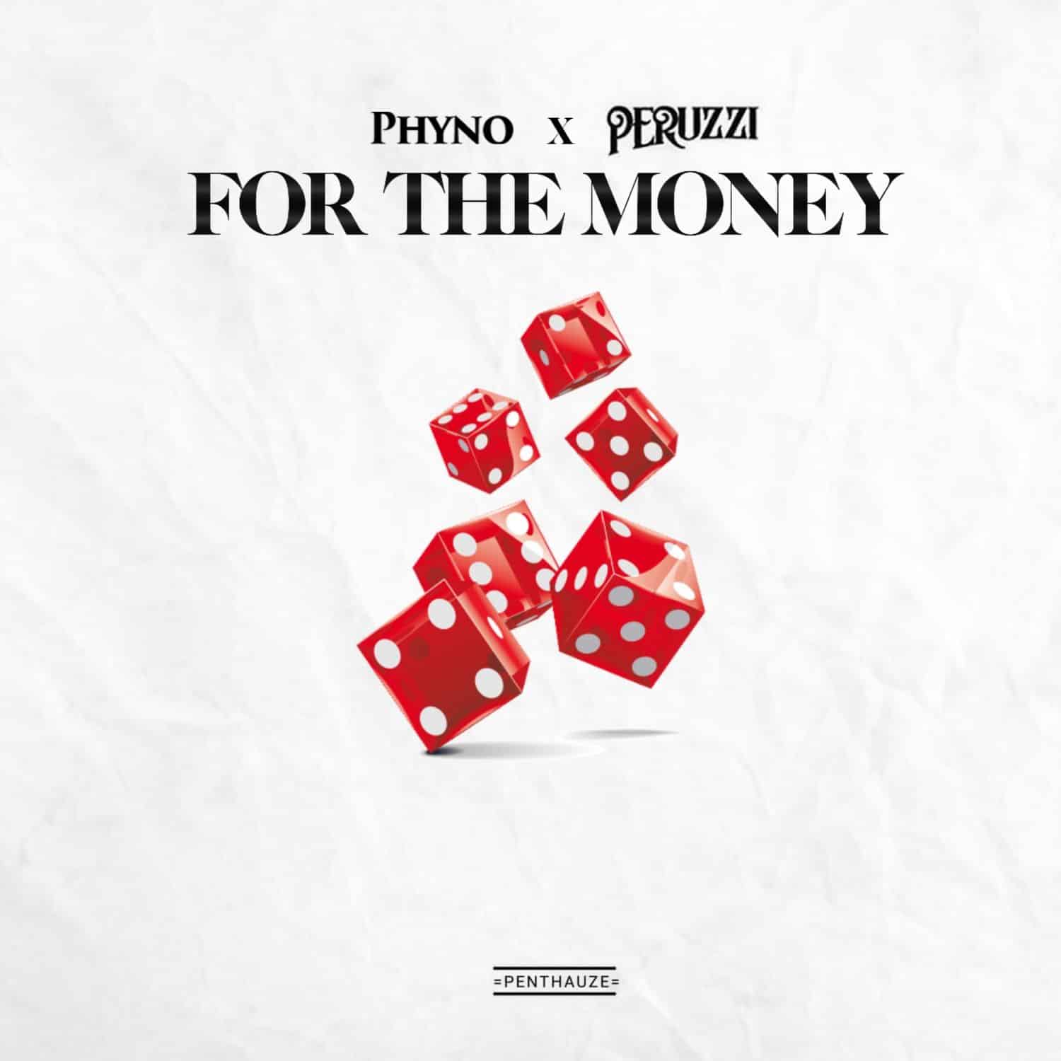 DOWNLOAD: Phyno Ft. Peruzzi – “For The Money” Mp3