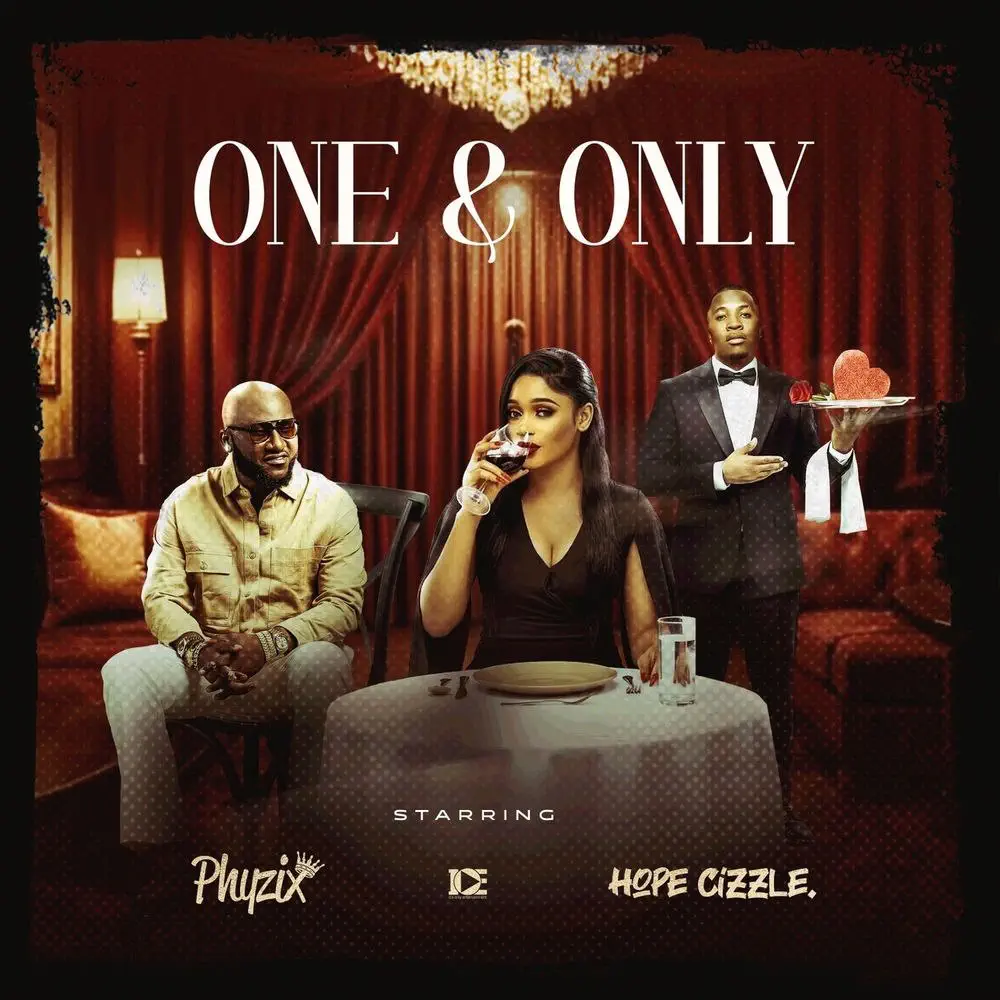 DOWNLOAD: Phyzix Ft Hope Cizzle – “ONE & ONLY” Mp3