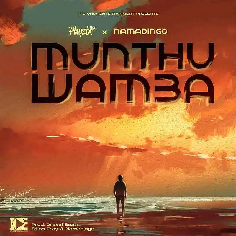 DOWNLOAD: Phyzix Ft Namadingo – “Munthu Wamba” Mp3
