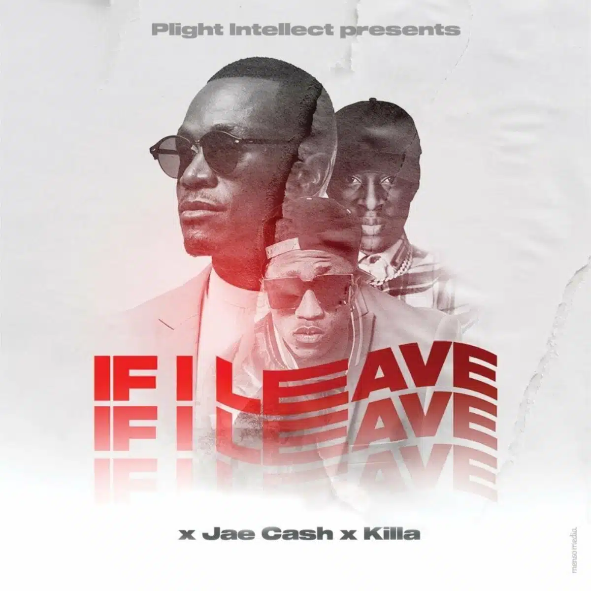 DOWNLOAD: Plight Ft Jae Cash & Killa – “If I Leave” Mp3