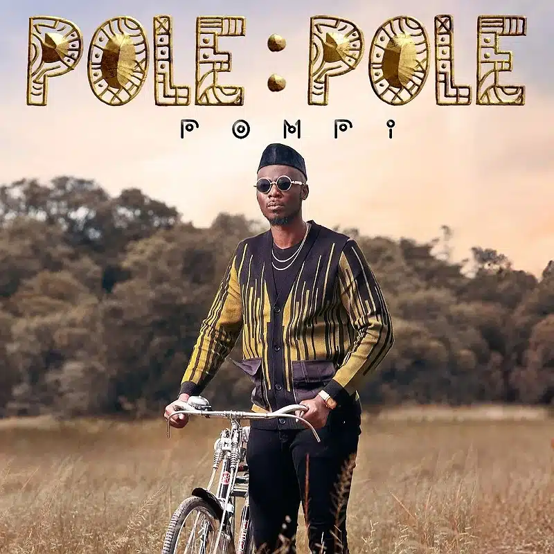 DOWNLOAD: Pompi Ft Called Out Music – “Pole Pole” Mp3