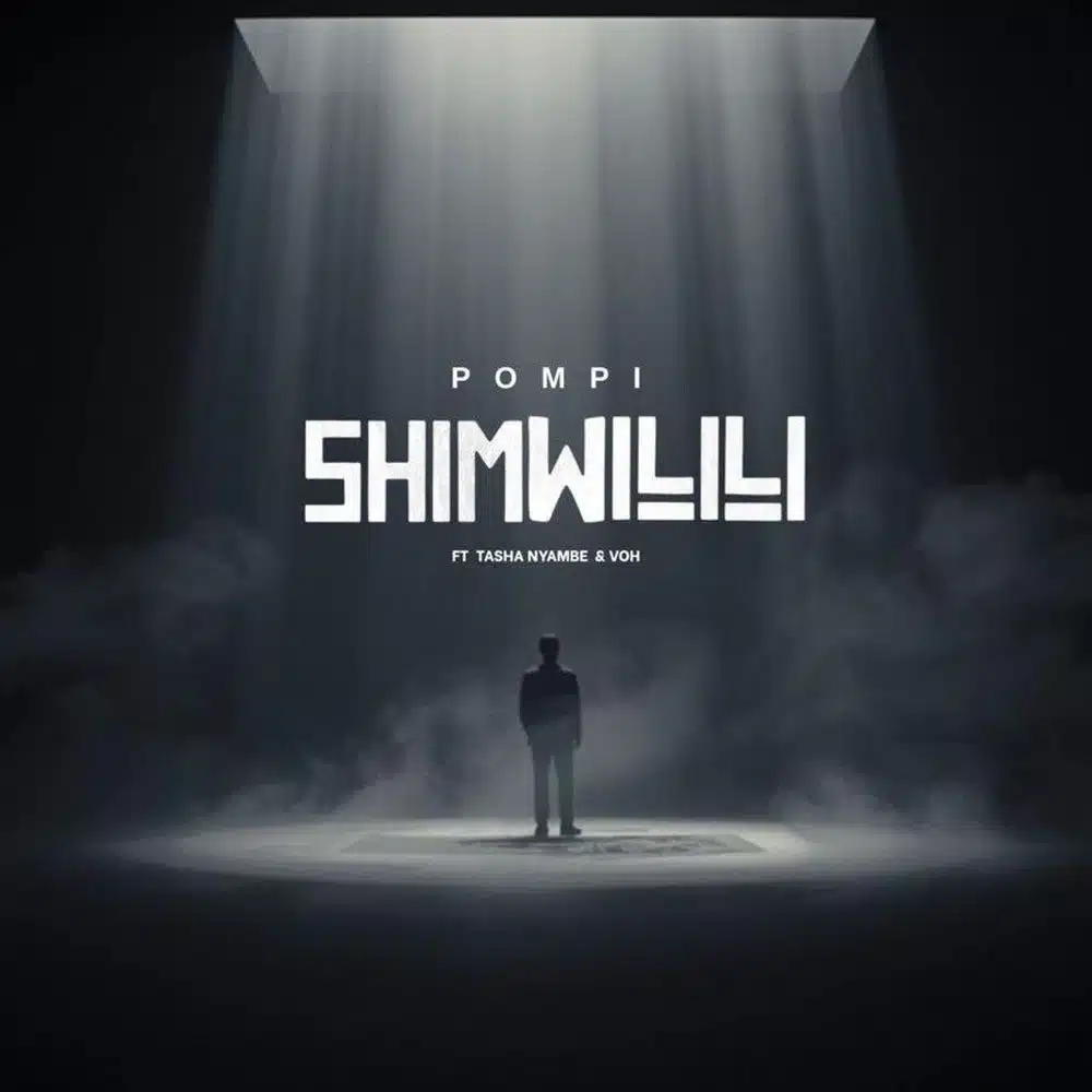 DOWNLOAD: Pompi Ft Tasha Nyambe & VOH – “Shimwilili” Mp3