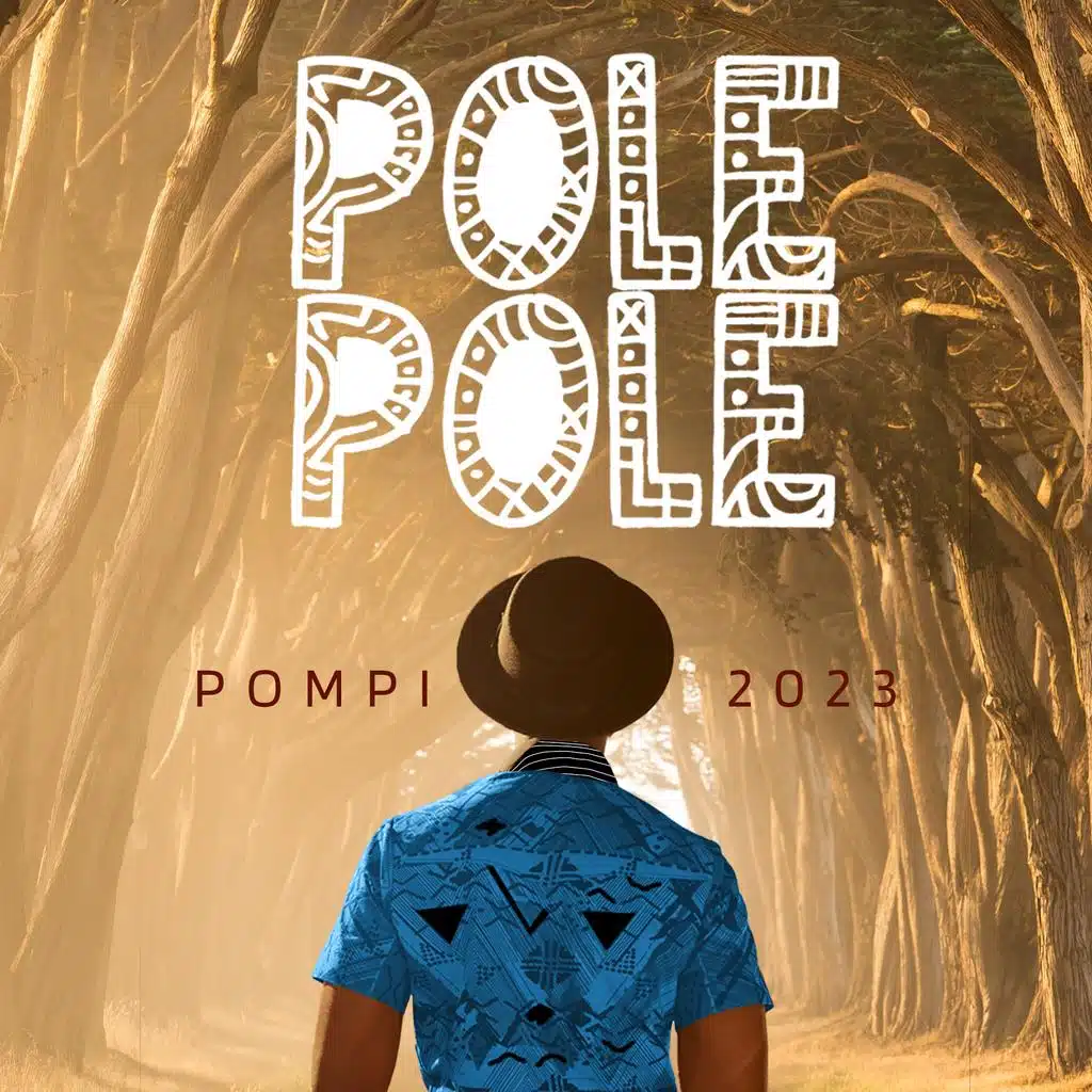 DOWNLOAD ALBUM: Pompi – “Pole Pole” | Full Album