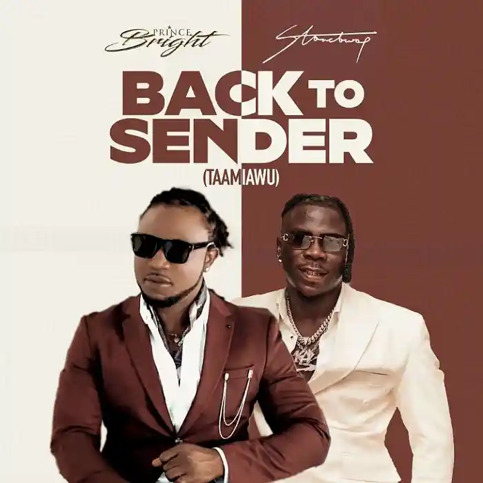 DOWNLOAD: Prince Bright Ft Stonebwoy – “Back To Sender” (Taamiawu) Mp3