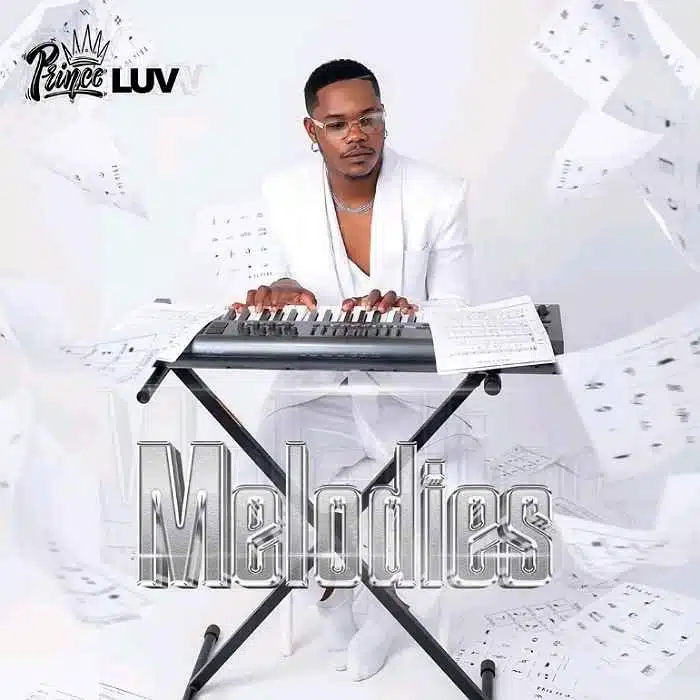 DOWNLOAD ALBUM: Prince Luv – “Melodies” | Full Album