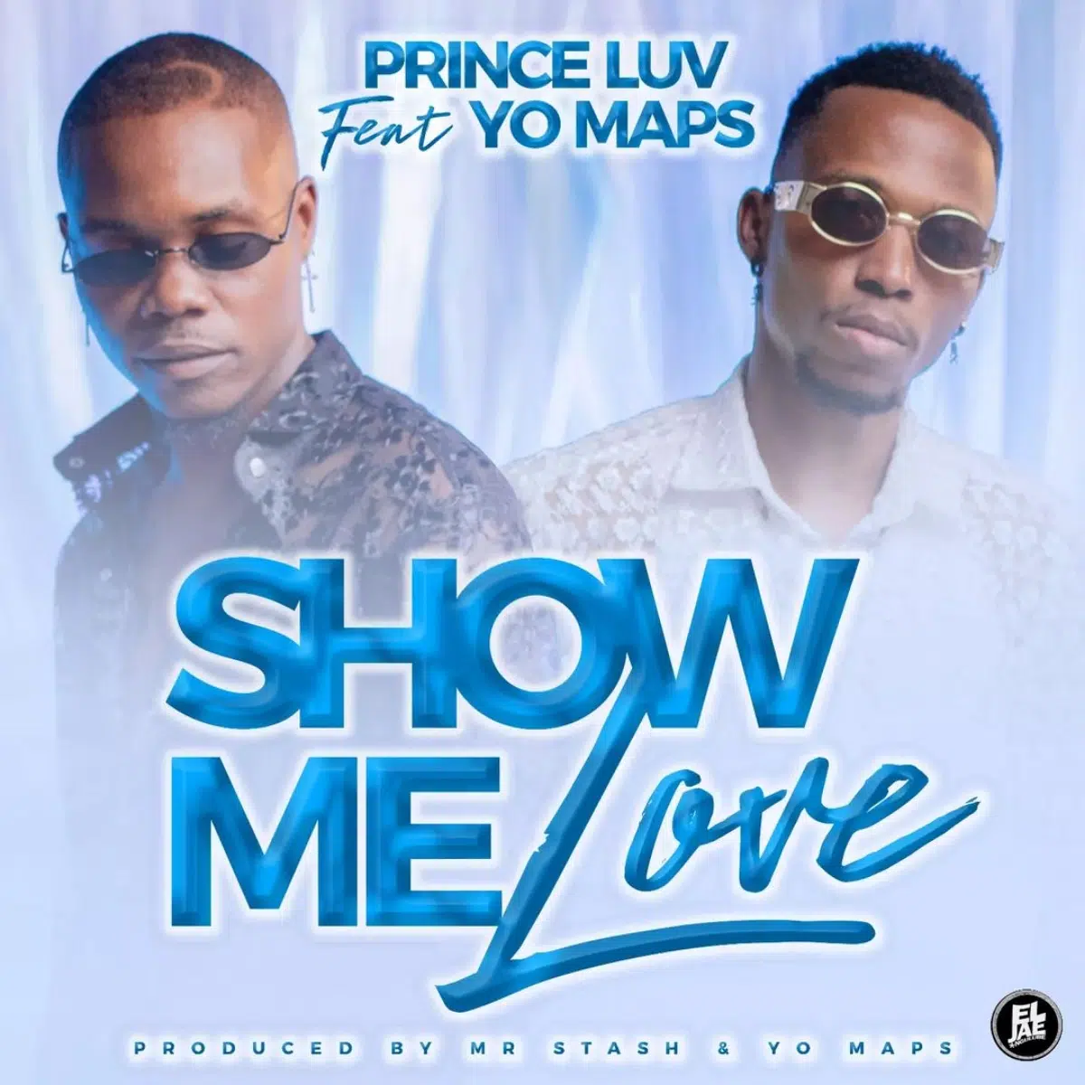 DOWNLOAD: Prince Luv Ft Yo Maps – “Show Me Love” Mp3