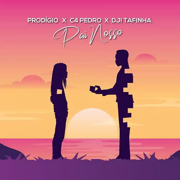 DOWNLOAD: Prodígio x C4 Pedro x Dji Tafinha – “PAI NOSSO” Mp3