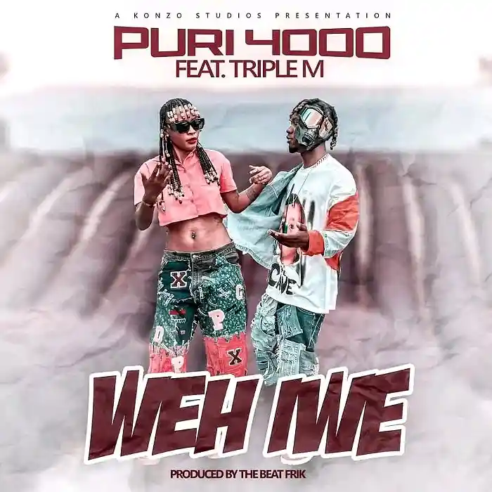 DOWNLOAD: Puri4000 Ft. Triple M – “Weh Iwe” Mp3