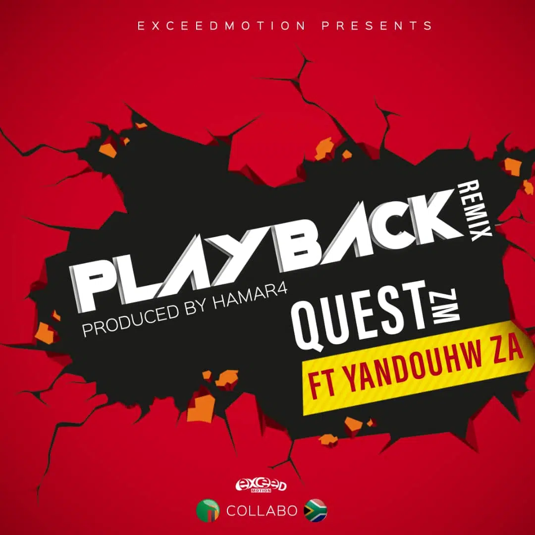 DOWNLOAD: Quest Zm Ft Yandouhw Za – “Playback Remix” Mp3