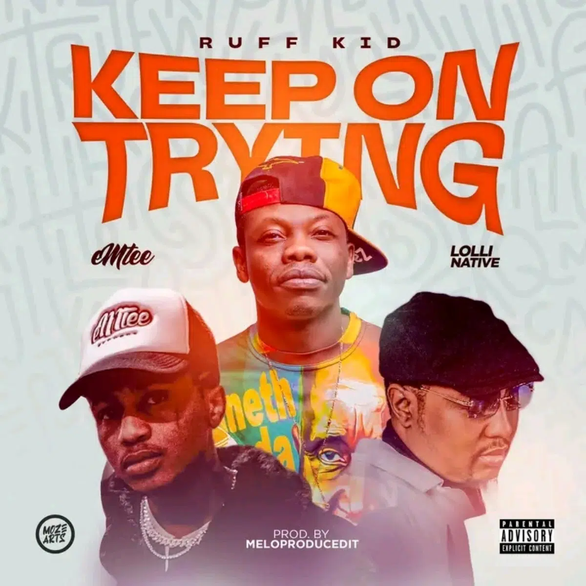 DOWNLOAD: Ruff Kid Ft. Emtee & Lolli Native – “Keep On Trying” Mp3