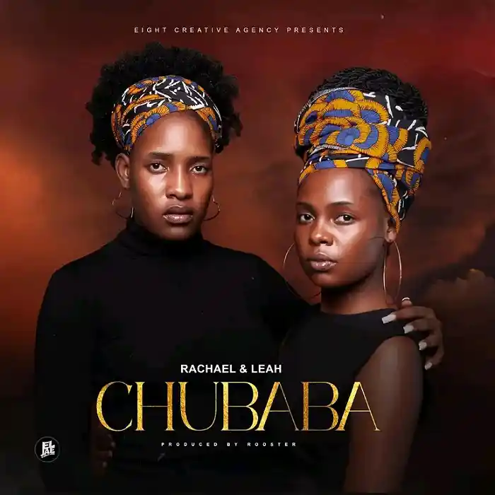 DOWNLOAD: Rachael & Leah – “Chubaba” Mp3