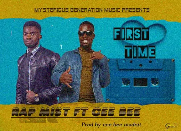 DOWNLOAD: Rap Mist Ft Cee Bee – “First Time” Mp3