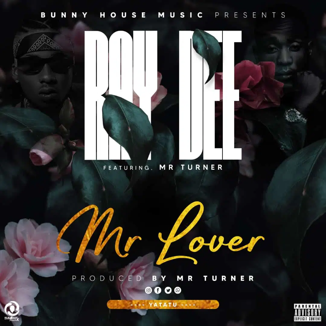 DOWNLOAD: Ray Dee Ft. Mr Turner – “Mr Lover” Mp3