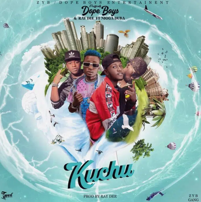 DOWNLOAD: Dope Boys & Ray Dee Ft. Nigga Duba – “Kuchu” Mp3