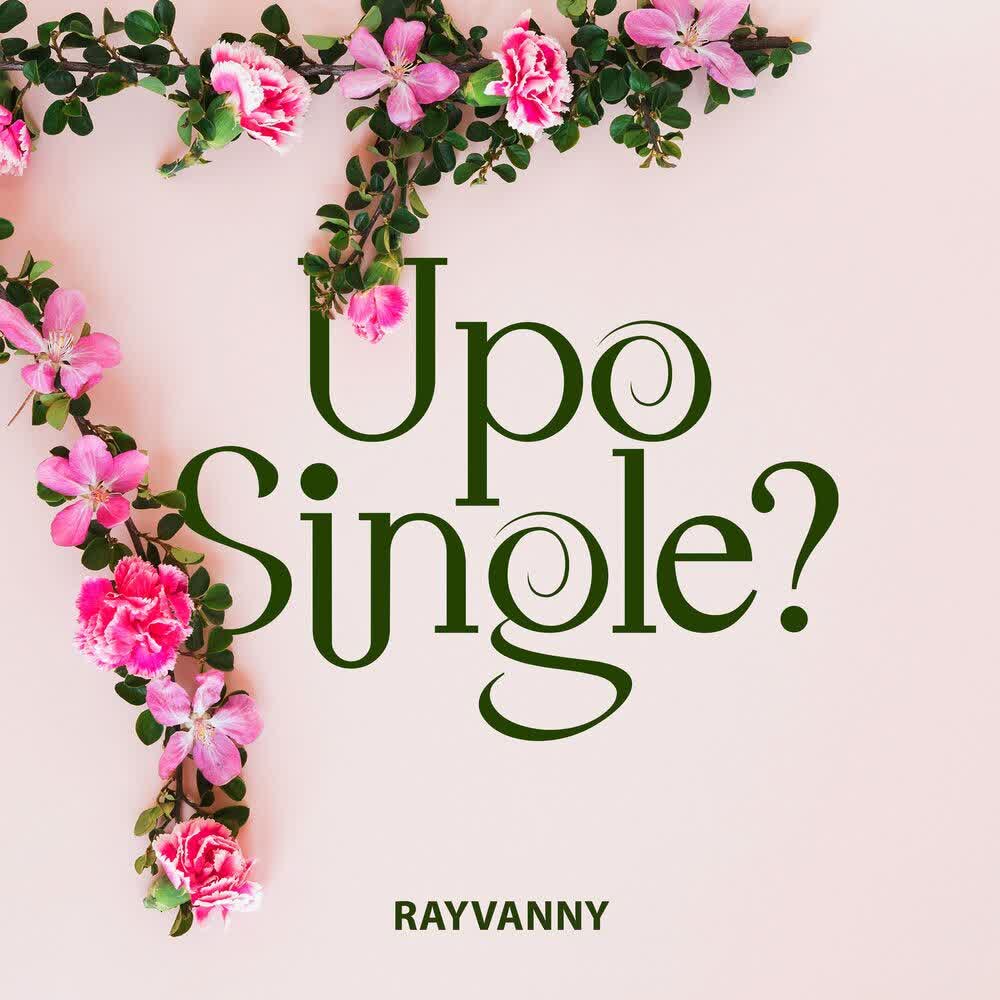 DOWNLOAD: Rayvanny – “Upo Single?” Mp3