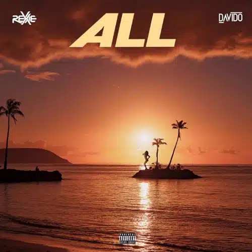 DOWNLOAD: Rexxie Ft Davido – “ALL” Mp3