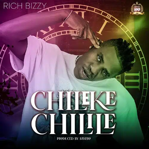 DOWNLOAD: Rich Bizzy – “Chileke Chilile” Mp3