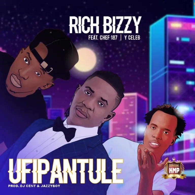 DOWNLOAD: Rich Bizzy ft Chef187 & Y Celeb – “Ufipantule” Mp3