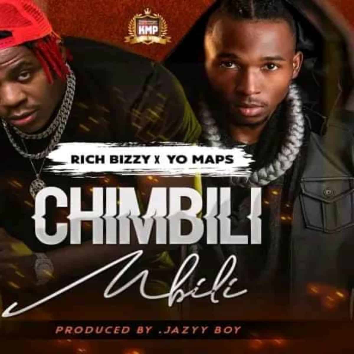 DOWNLOAD: Rich Bizzy ft. Yo Maps – “Chimbili Mbili” Mp3