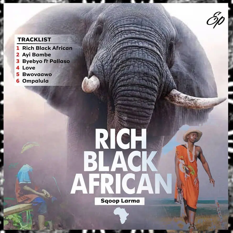 DOWNLOAD MIXTAPE: Sqoop Larma – “Rich Black African” | Full Album