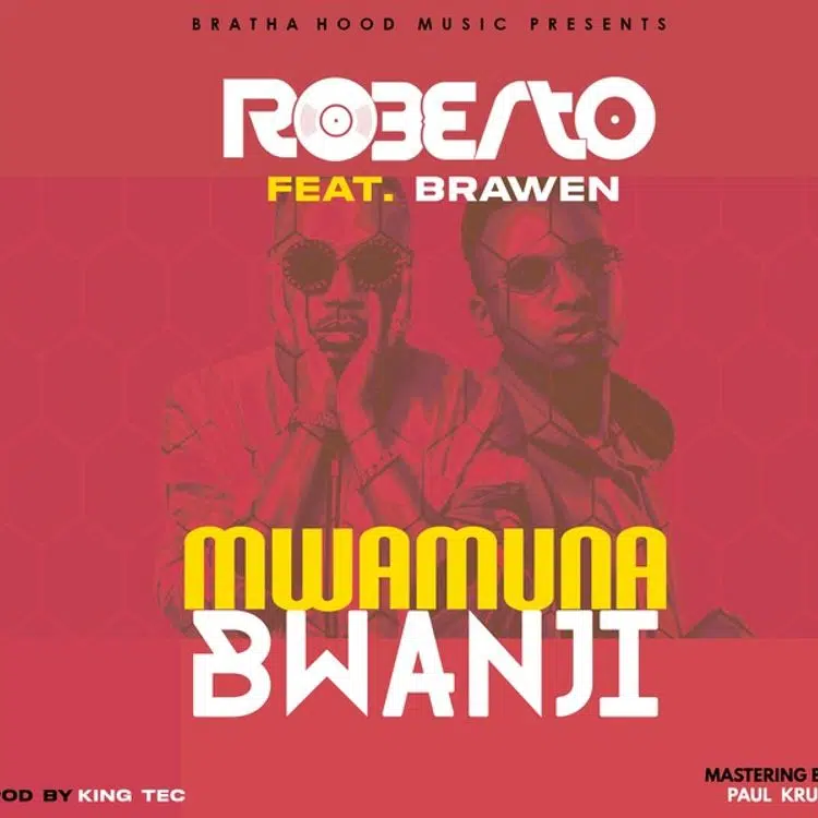 DOWNLOAD: Roberto Ft Brawen – “Mwamuna Bwanji” Mp3