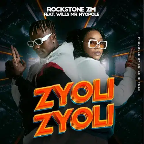 DOWNLOAD: Rockstone Zm Ft Willz Mr Nyopole – “Zyoli Zyoli” Mp3