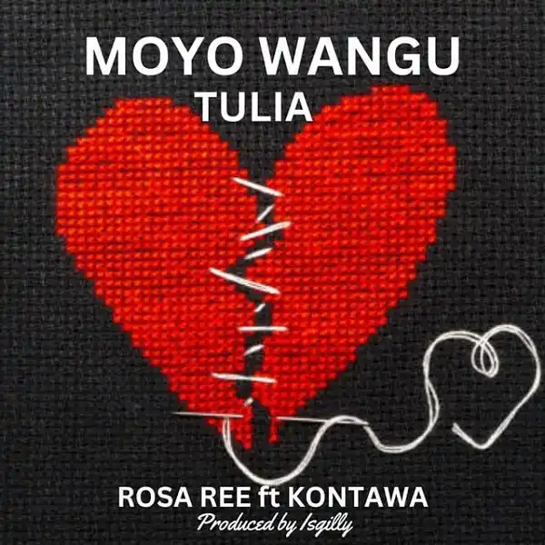DOWNLOAD: Rosa Ree Ft Kontawa – “Moyo Wangu” Mp3