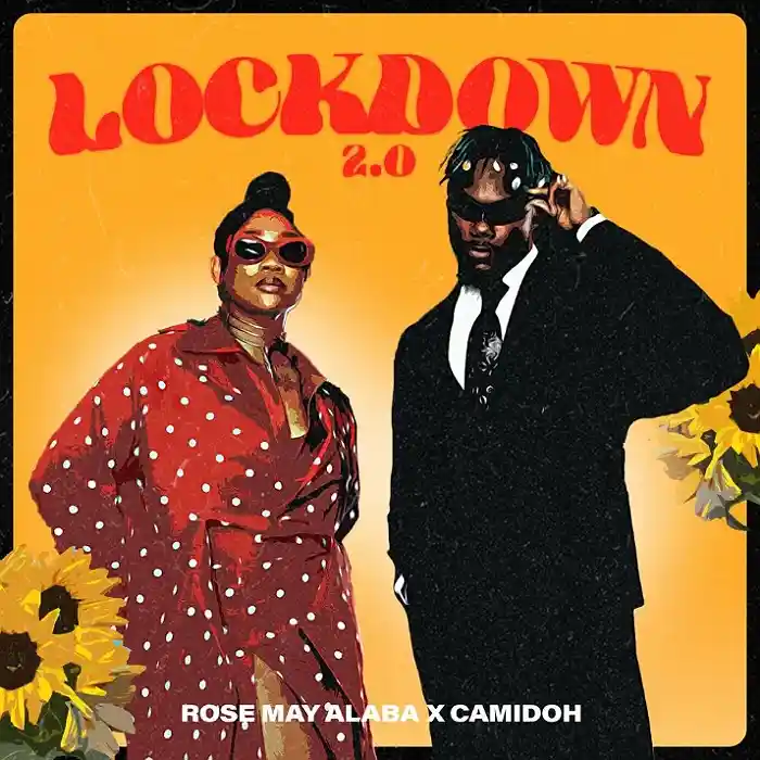 DOWNLOAD: Rose May Alaba Ft Camidoh – “Lockdown 2.0” Mp3
