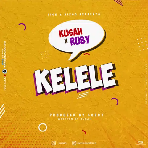 DOWNLOAD: Ruby X Kusah – “Kelele” Video + Audio Mp3