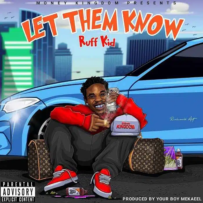 DOWNLOAD: Ruff Kid – “Let them know” Mp3