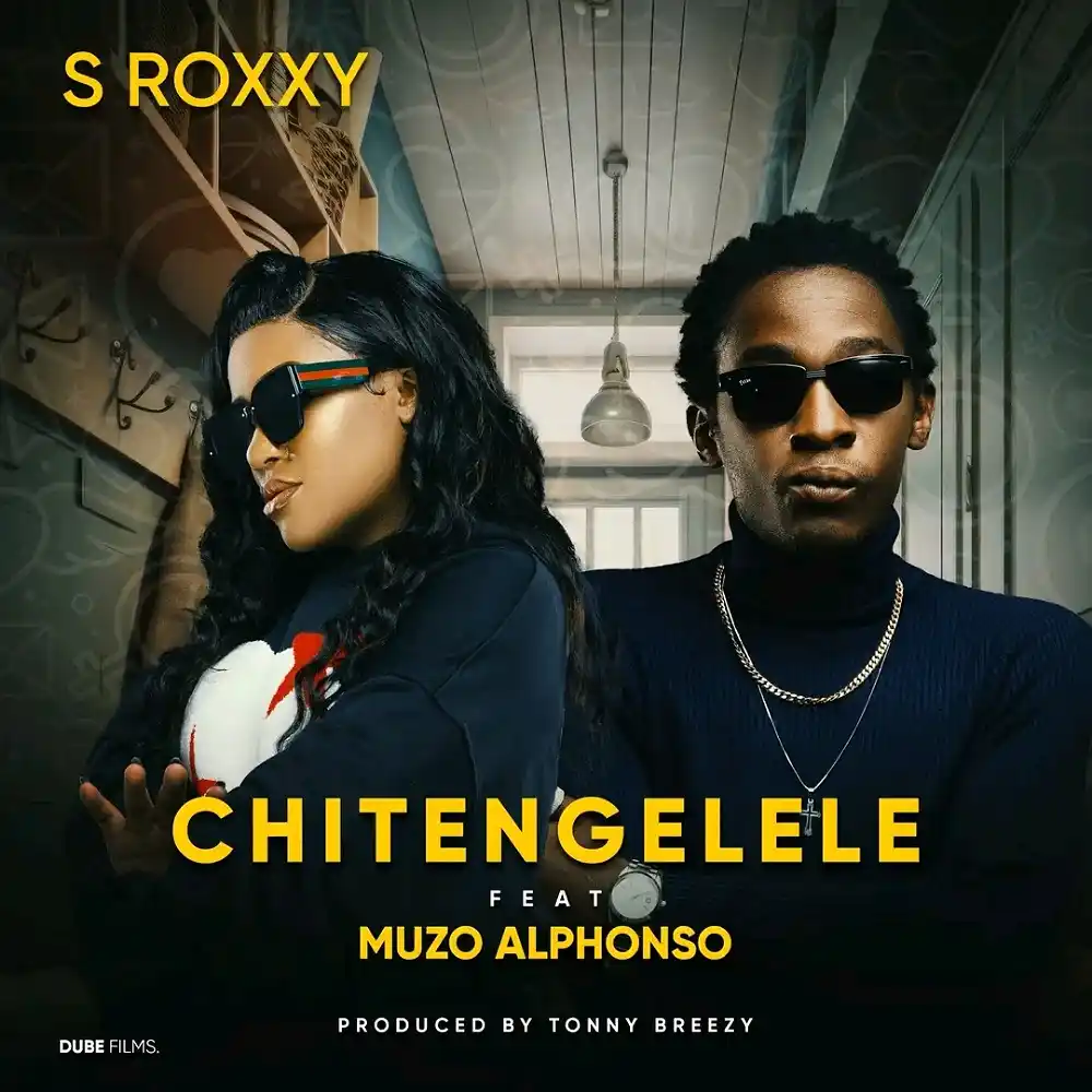 DOWNLOAD: S Roxxy Ft Muzo Aka Alphonso – “Chitengelele” Mp3