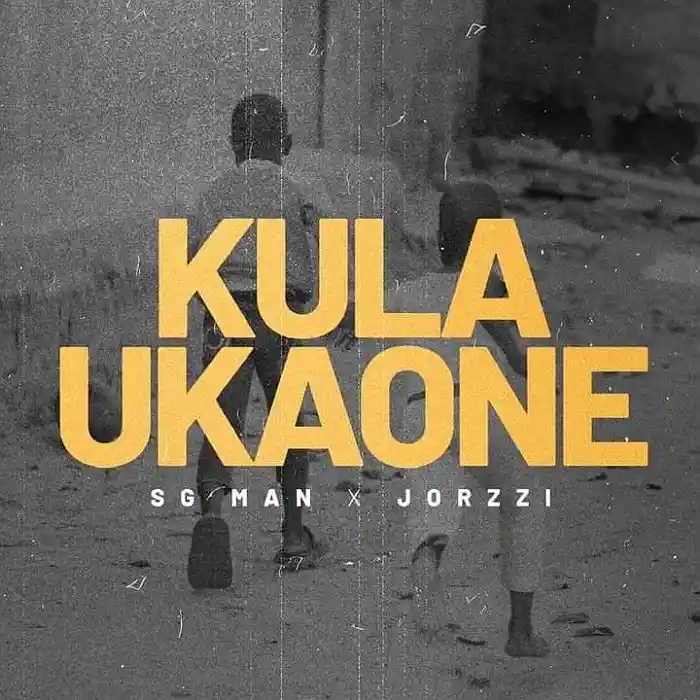 DOWNLOAD: SG Man  Ft Jorzzi – “Kula Ukaone” Mp3