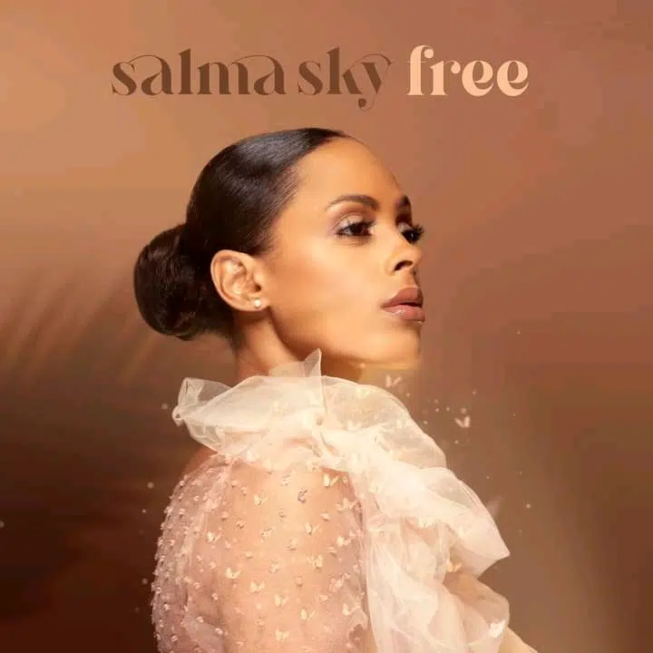 DOWNLOAD ALBUM: Salma  Sky – “Free” (Full Album)